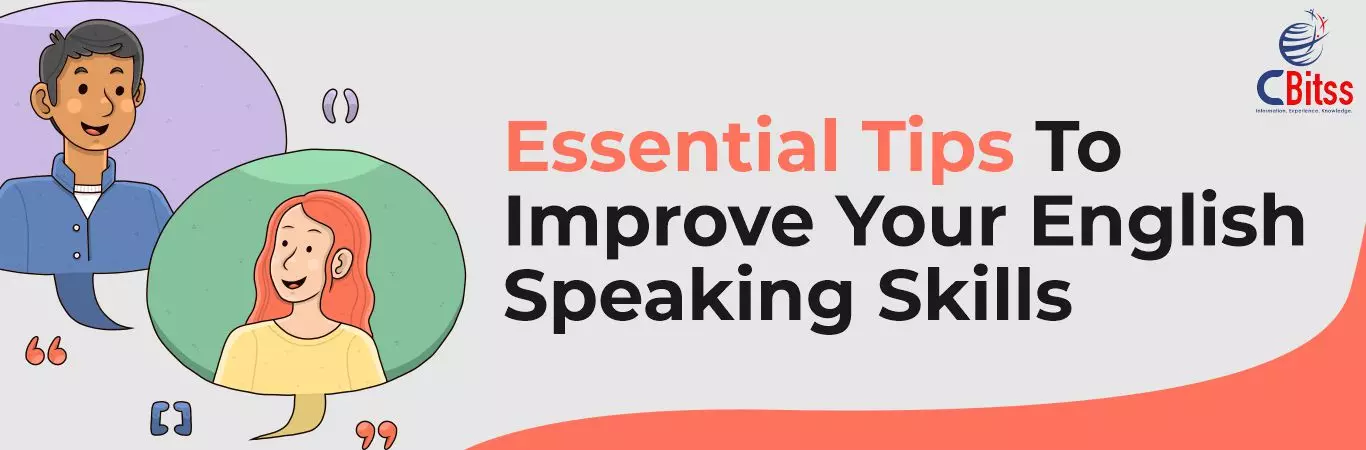 Essential Tips To Improve Your English Speaking Skills