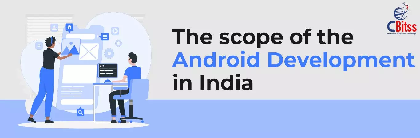 The scope of the Android Development in India