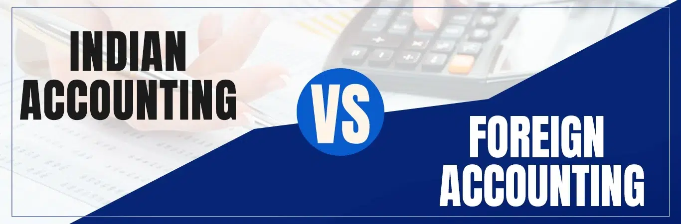 Indian accounting vs foreign accounting